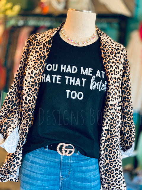 You Had Me At Graphic Tee *Explicit*