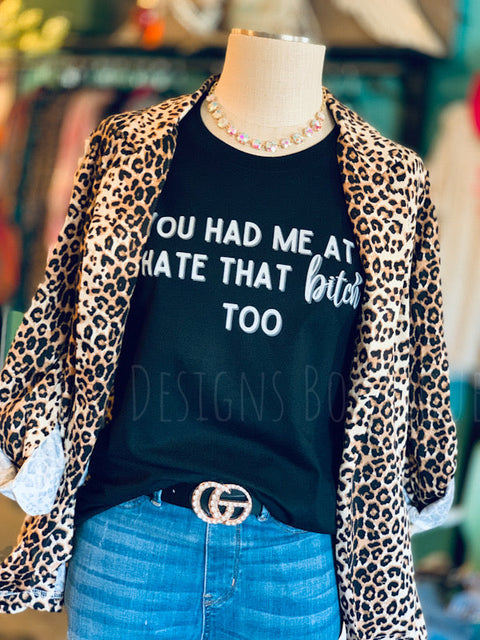You Had Me At Graphic Tee *Explicit*