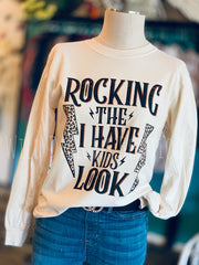 Rocking the I Have Kids Look Long Sleeve Graphic Tee 30% OFF