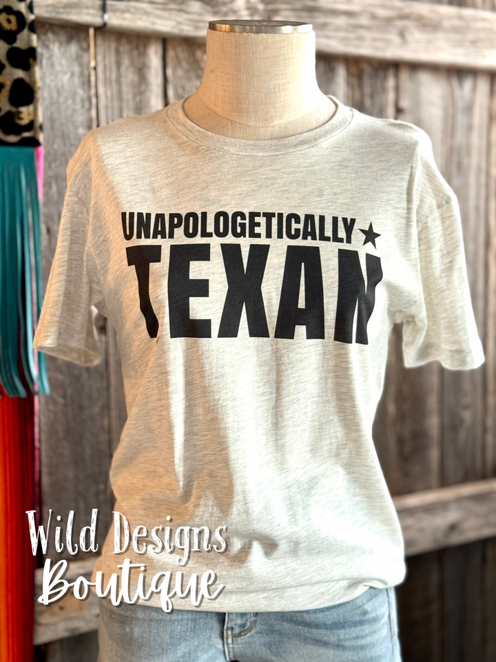Unapologetically Texan Graphic Tee