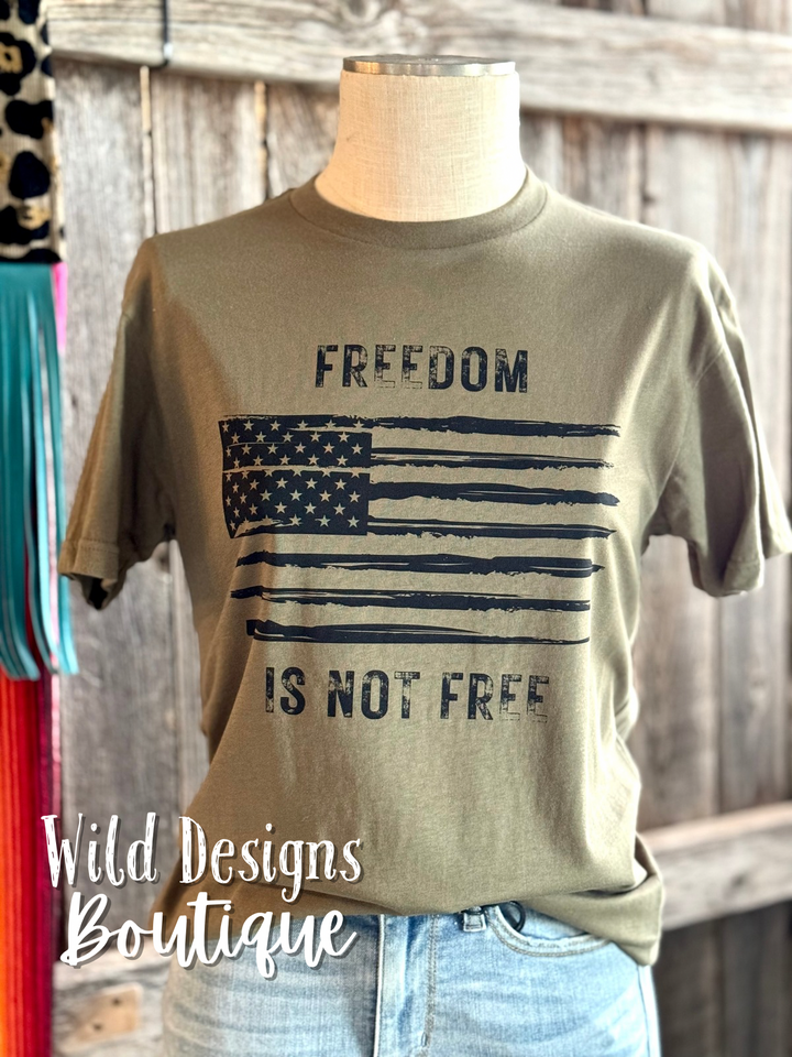 Freedom Is Not Free Tee