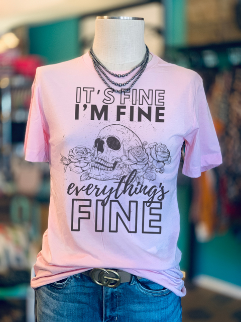 Everything’s Fine Tee