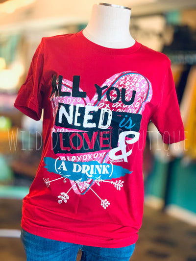 All You Need Is Love & A Drink Graphic Tee 75% OFF